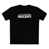 I Like All That Shit You Like Too! Let's Fuck! - Men's T-Shirt