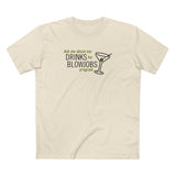 Ask Me About Our Drinks For Blowjobs Program - Men's T-Shirt