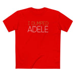 I Dumped Adele - Men's T-Shirt