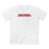 You're Aware This Is How A Lot Of Pornos Start Right? - Men's T-Shirt