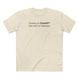 Thanks To Chatgpt This Shirt Is Hilarious. - Men's T-Shirt