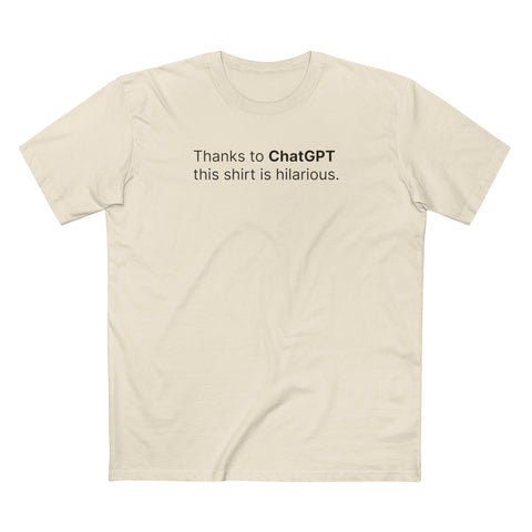 Thanks To Chatgpt This Shirt Is Hilarious. - Men's T-Shirt