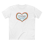 Every Time You See A Rainbow - Men's T-Shirt