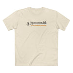 If I Pay Your Tab It's Not Technically Prostitution - Men's T-Shirt