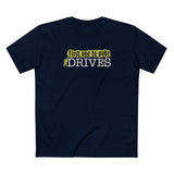 First One To Puke Drives - Men's T-Shirt