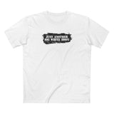 Just Another Big White Idiot - Men's T-Shirt
