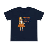 Dude Looks Like A Lady - Women’s T-Shirt
