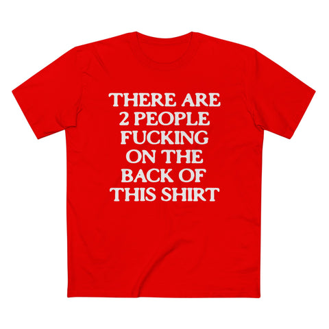 There Are Two People Fucking - Men’s T-Shirt