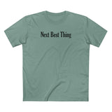 Next Best Thing - Men's T-Shirt