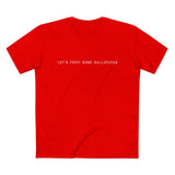 Let's Fight Some Ballerinas - Men’s T-Shirt