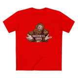 Squatch'ya Gonna Do? - Men’s T-Shirt