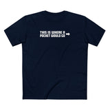 This Is Where A Pocket Would Go - Men's T-Shirt