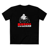 Buddha Is A Fat Bastard - Men's T-Shirt