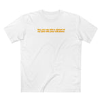 Yes You Can Take A Picture Of My Junk With Your Cell Phone - Men's T-Shirt