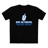 Spin My Dreidel (And By Dreidel I Mean Cock And By Spin I Mean Suck - Men’s T-Shirt