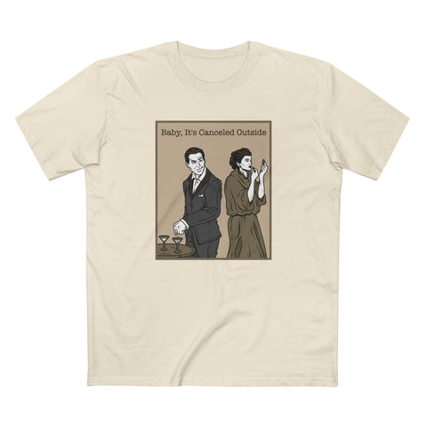 Baby It's Canceled Outside - Men's T-Shirt