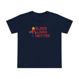 Block Lives Matter - Women’s T-Shirt