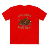 Some Beavers Just Try To Look Busy - Men's T-Shirt