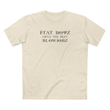Frat Boys Give The Best Blowjobs - Men's T-Shirt