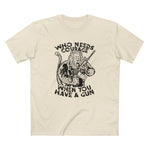 Who Needs Courage When You Have A Gun? - Men's T-Shi