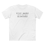 Frat Boys Give The Best Blowjobs - Men's T-Shirt