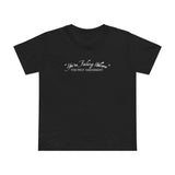 You're Fucking Welcome - The First Amendment - Women’s T-Shirt