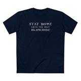 Frat Boys Give The Best Blowjobs - Men's T-Shirt