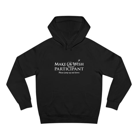 Make A Wish Participant Please Jump Up And Down - Hoodie