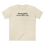Sorry Girls - The Lead Singer Is Gay - Men's T-Shirt