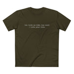 You Have No Idea How Much I Hate Your Kids - Men’s T-Shirt