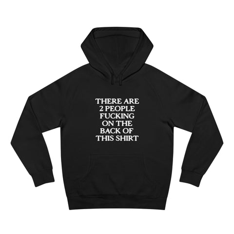 There Are Two People Fucking - Hoodie