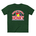 Honk If You're A Honky - Men’s T-Shirt