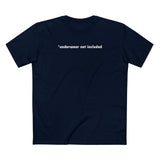 Underwear Not Included - Men's T-Shirt