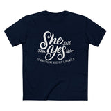 She Said Yes To Making Me Another Sandwich - Men’s T-Shirt