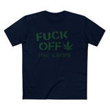 Fuck Off - I Have Glaucoma (With Pot Leaf) - Men’s T-Shirt