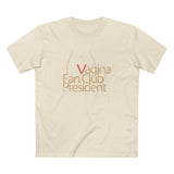 Vagina Fan Club President - Men's T-Shirt