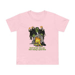 Don't Let Fear Stop You From Having A Good Time - Women’s T-Shirt