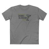 Ask Me About Our Drinks For Blowjobs Program - Men's T-Shirt