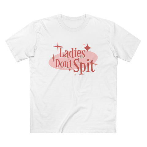 Ladies Don't Spit - Men’s T-Shirt
