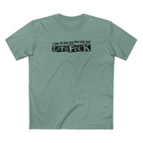 I Like All That Shit You Like Too! Let's Fuck! - Men's T-Shirt