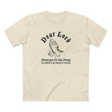 Dear Lord Thank You For This Pussy For Which I Am About To Receive - Men's T-Shirt