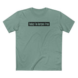 Today I'm Herpes Free - Men's T-Shirt