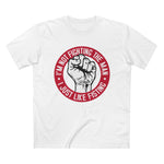 I'm Not Fighting The Man - I Just Like Fisting - Men’s T-Shirt