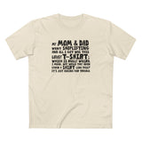 My Mom & Dad Went Shoplifting And All I Got Was This Lousy T-Shirt; Which Is Really Weird. I Mean... Why Would They Even Stock A Shirt Like This? It's Just Asking For Trouble. - Men's T-Shirt