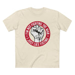I'm Not Fighting The Man - I Just Like Fisting - Men’s T-Shirt
