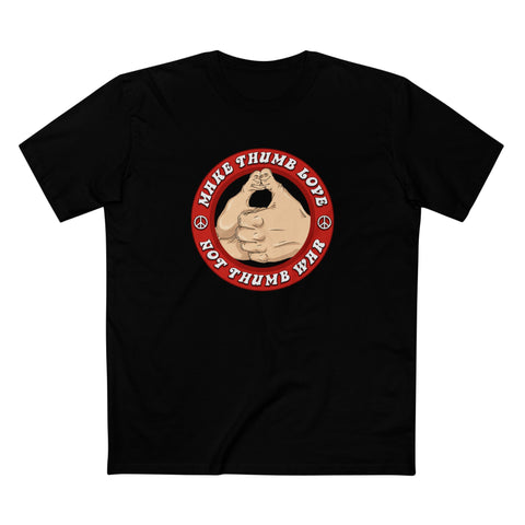 Make Thumb Love - Not Thumb War - Men's T-Shirt