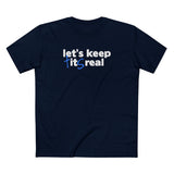 Let's Keep Tits Real - Men's T-Shirt