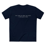 You Have No Idea How Much I Hate Your Kids - Men’s T-Shirt