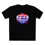 I'm Not Fat - I'm American - Men's T-Shirt