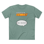 Star In Your Very Own Comic (Mmm... Delicious) - Men's T-Shirt